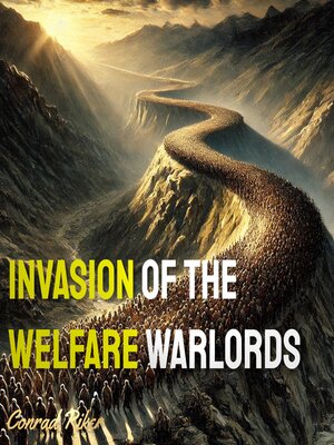 cover image of Invasion of the Welfare Warlords